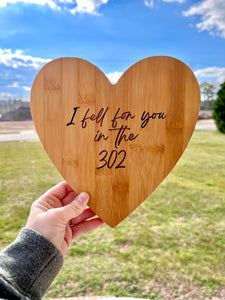 “I fell for you in the 302” Heart Cutting Board